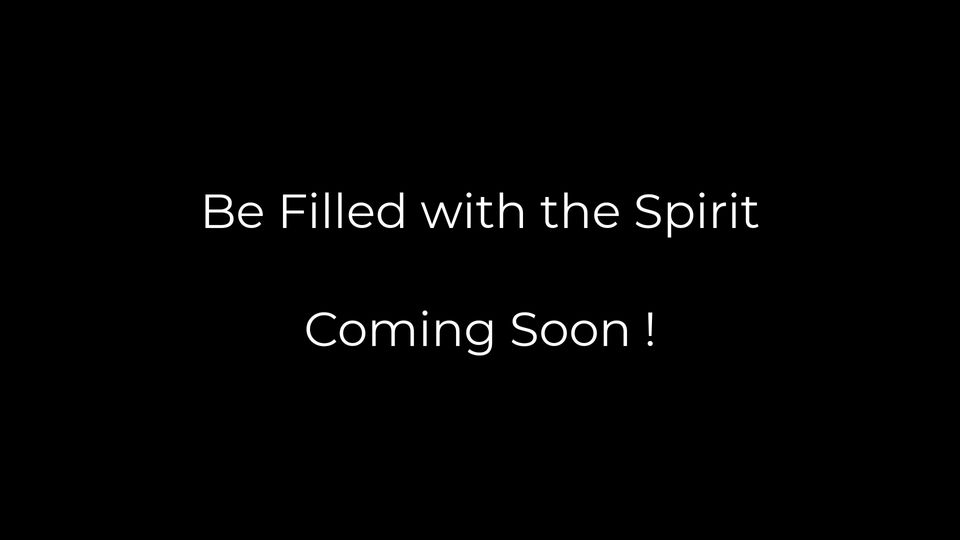 Be Filled with the Spirit